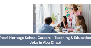 Pearl Heritage School Careers – Teaching & Education Jobs in Abu Dhabi
