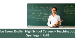 Ibn Seena English High School Careers – Teaching Job Openings in UAE