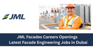 JML Facades Careers Openings 2026 – Latest Facade Engineering Jobs in Dubai