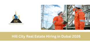Hill City Real Estate Hiring in Dubai 2026