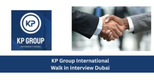 KP Group International Walk in Interview Dubai 
