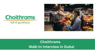 Choithrams Careers 2026 – Walk-In Interview in Dubai